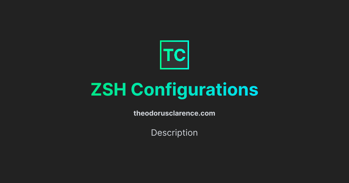 ZSH Configurations