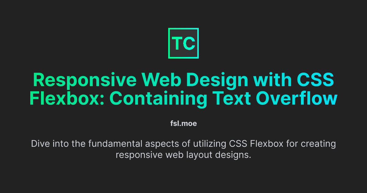 Responsive Web Design with CSS Flexbox: Containing Text Overflow | fsl.moe