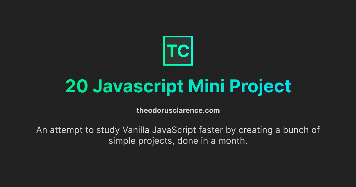 20 Javascript Mini Project | theodorusclarence.com